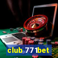 club 771bet